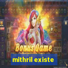 mithril existe